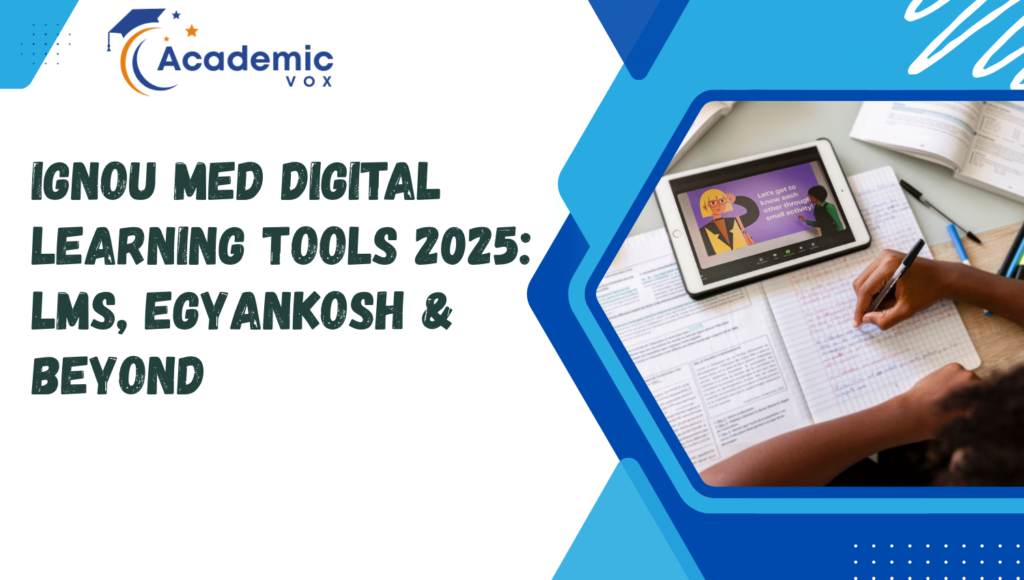 IGNOU MEd Digital Learning Tools | Academicvox