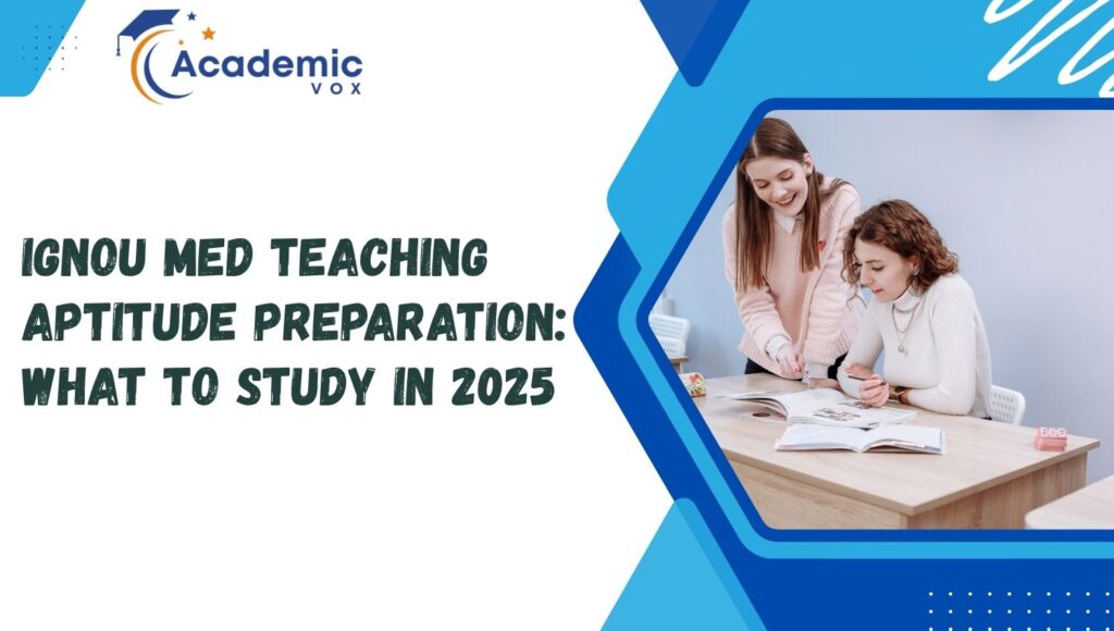 IGNOU MEd Teaching Aptitude Preparation | Academicvox