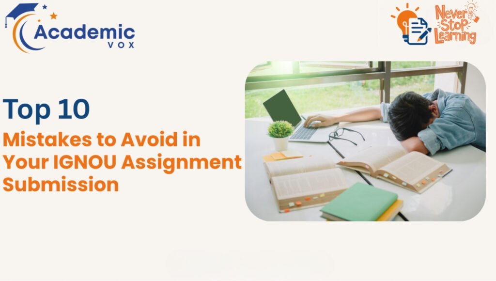 Common Mistakes to Avoid in IGNOU Assignments
academicvox.com