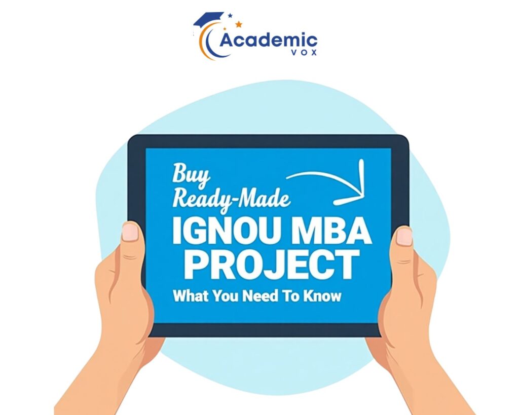 Buy Ready-Made IGNOU MBA Project – What You Need to Know
