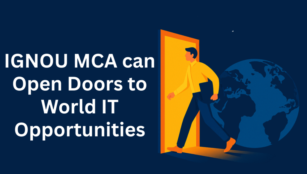 IGNOU MCA can Open Doors to World IT Opportunities | academicvox | IGNOU MCA