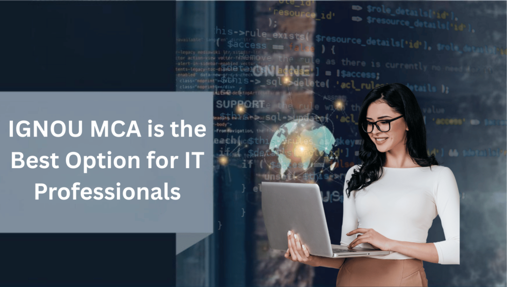 MCA is the Best Option for IT Professionals | academicvox | IGNOU MCA