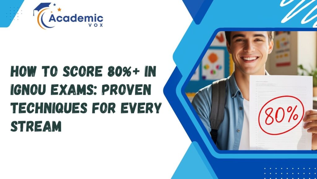 How to Score 80%+ in IGNOU Exams | Academicvox