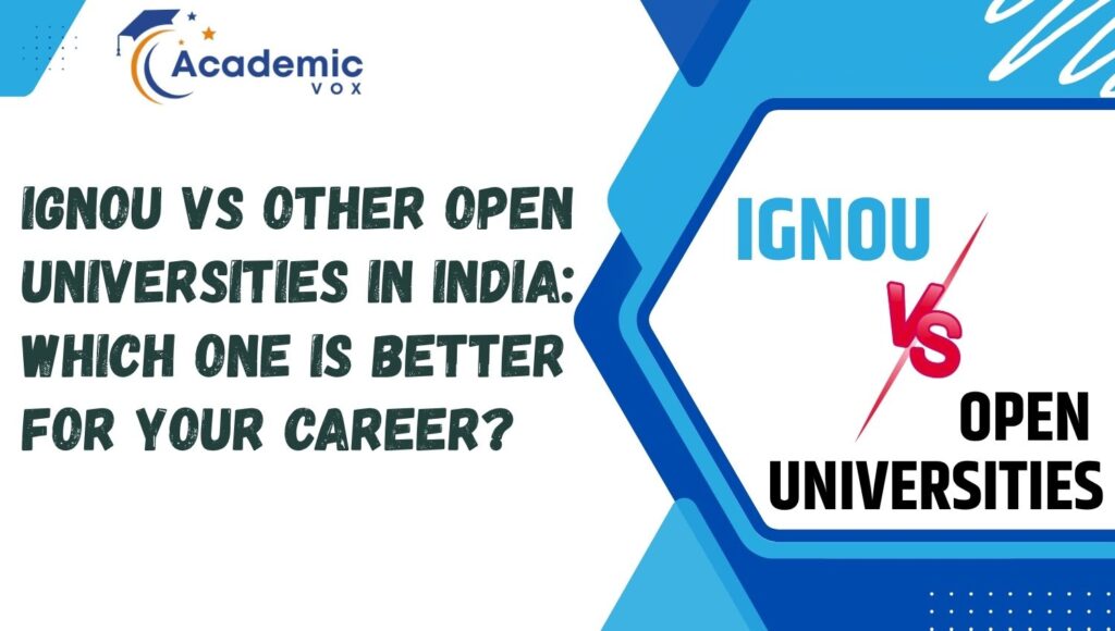 IGNOU vs Other Open Universities in India | Acadmicvox