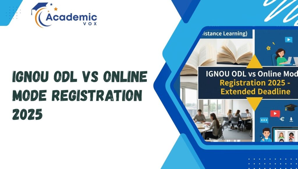 IGNOU ODL vs Online Mode Registration 2025 | academicvox