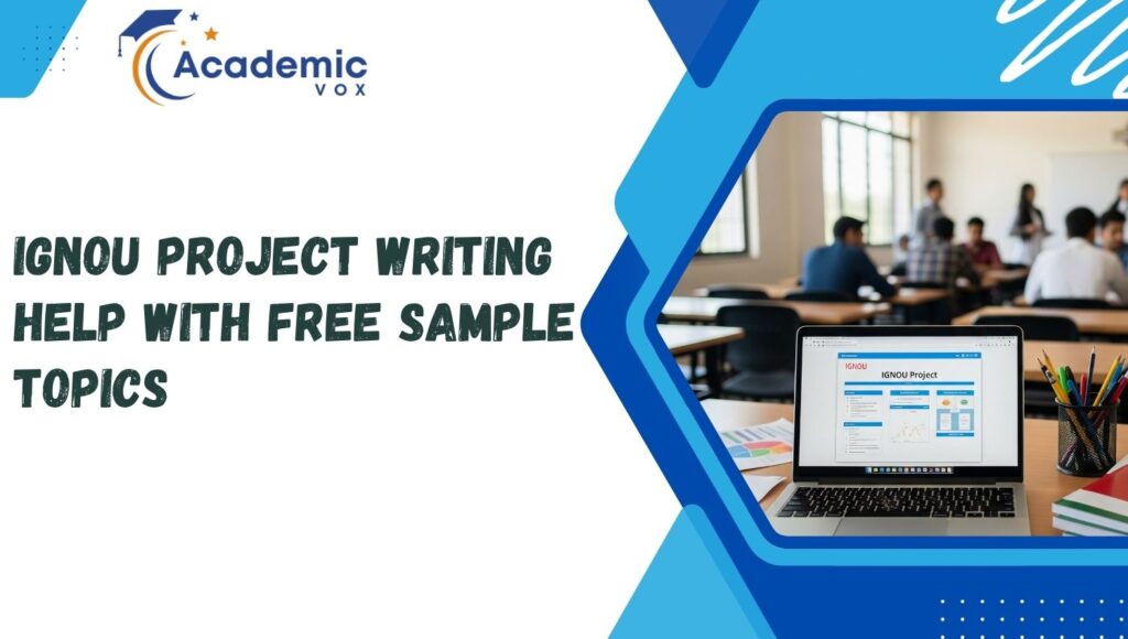 IGNOU Project Writing Help | Academicvox
