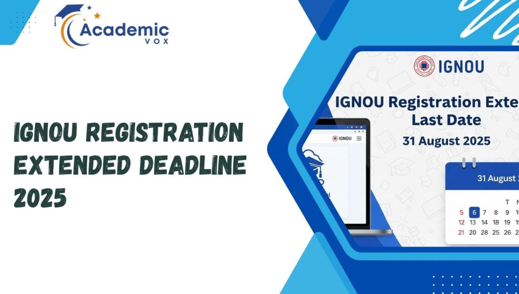 IGNOU registration extended deadline 2025