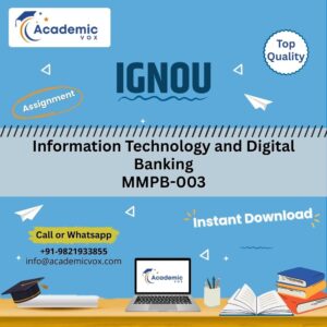 IGNOU MMPB-001 | Information Technology and Digital Banking | Academicvox