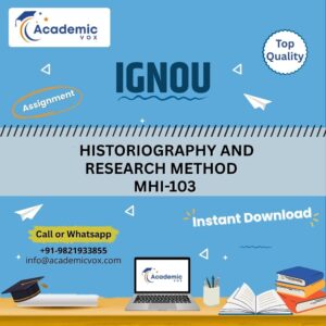 MHI-103 HISTORIOGRAPHY AND RESEARCH METHOD