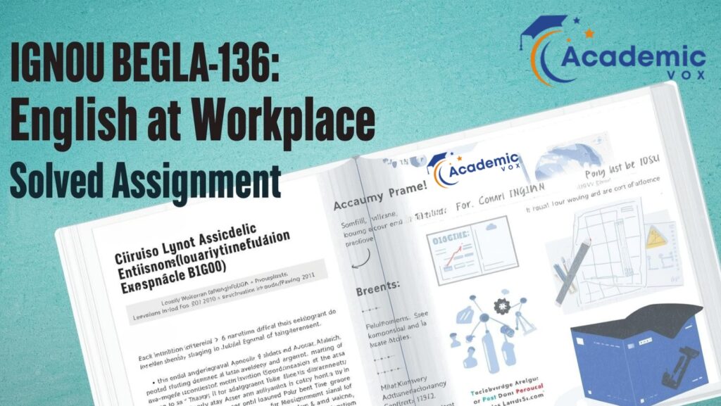 IGNOU BEGLA-136 : English at Work Place Solved Assignment (July 2025 – January 2026) academicvox.com