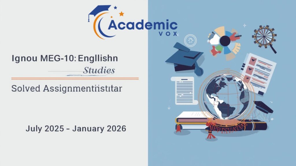 IGNOU MEG-10: English Studies in India Solved Assignment academicvox.com