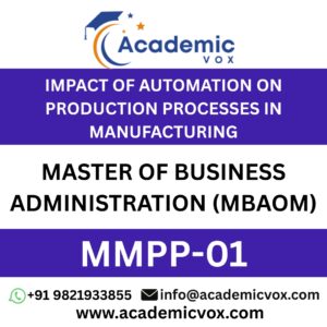 IMPACT OF AUTOMATION ON PRODUCTION PROCESSES IN MANUFACTURING- MMPP-01