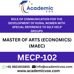 ROLE OF COMMUNICATION FOR THE DEVELOPMENT OF RURAL WOMEN WITH SPECIAL REFERENCE TO SELF HELP GROUPS