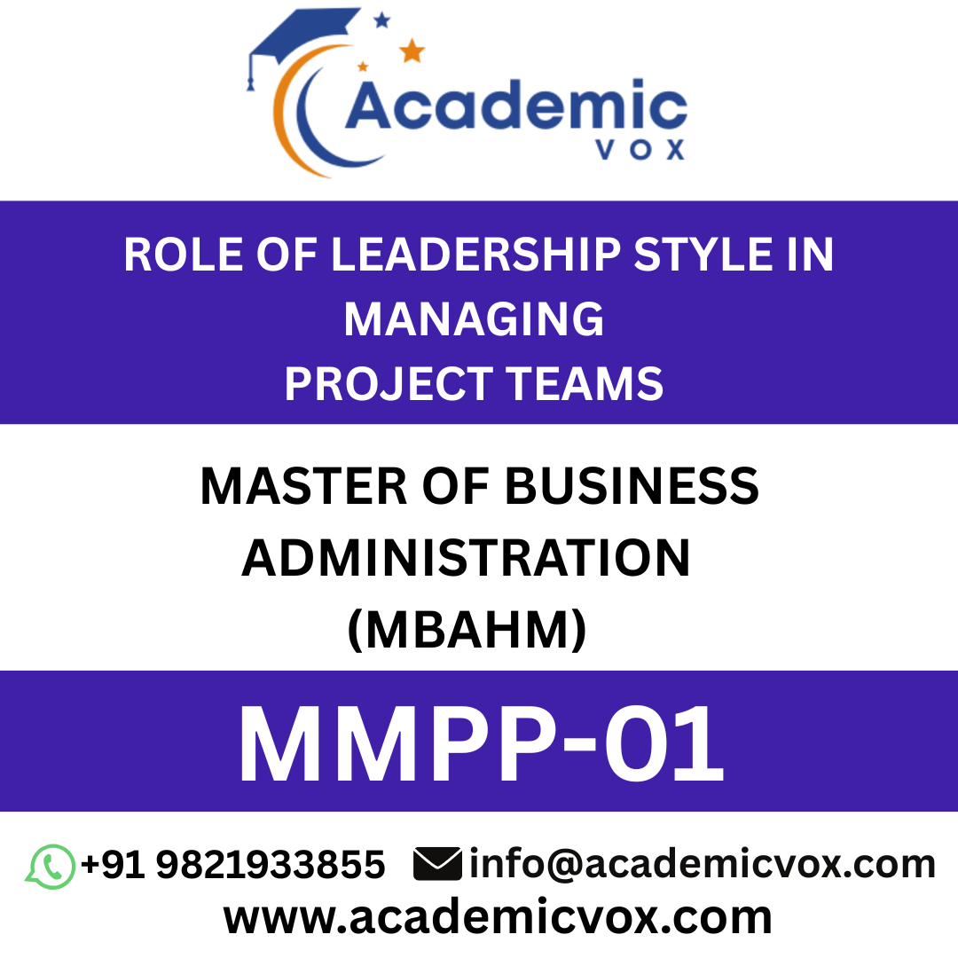 ROLE OF LEADERSHIP STYLE IN MANAGING PROJECT TEAMS