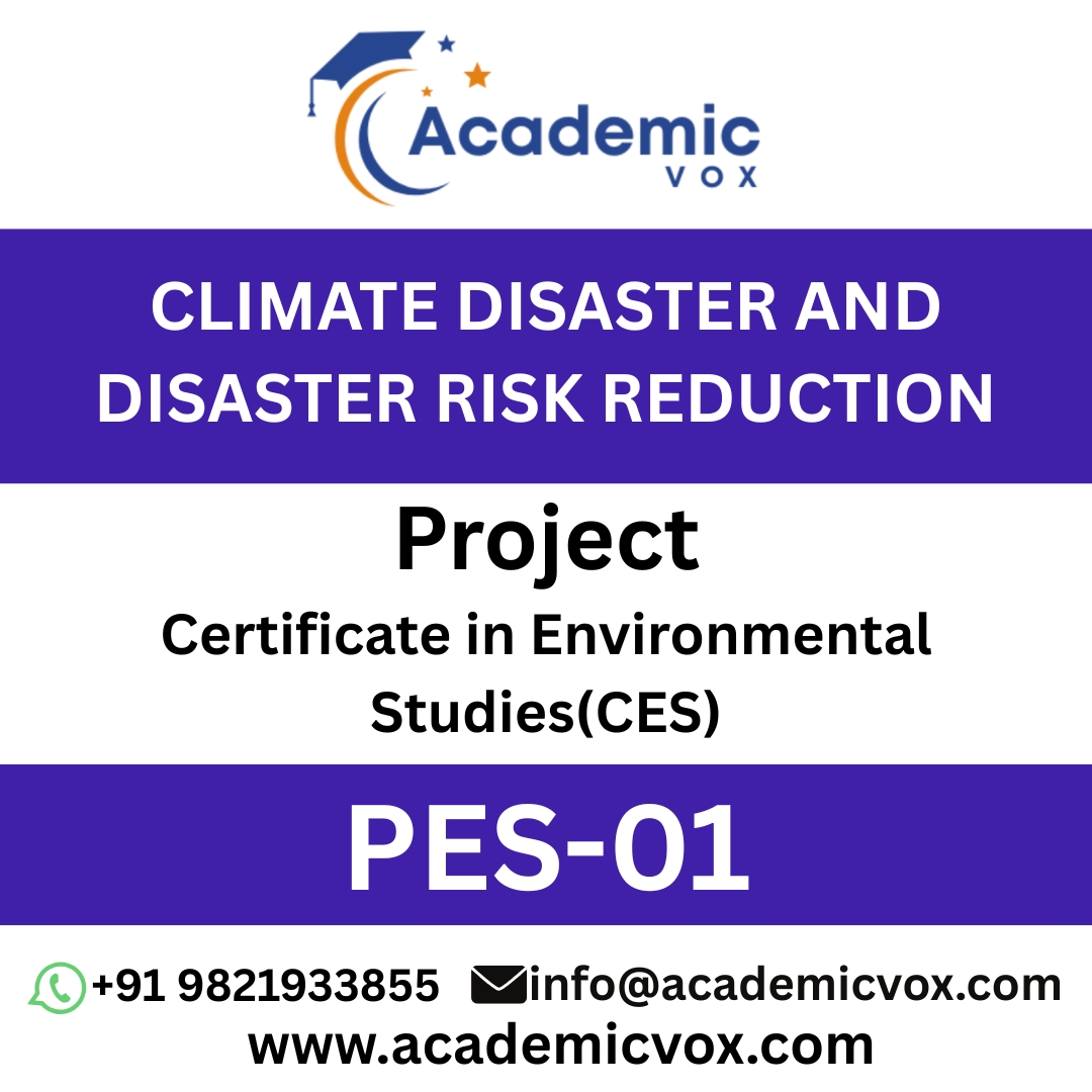 CES-PES-01 CLIMATE DISASTER AND DISASTER RISK REDUCTION- Academicvox Projects