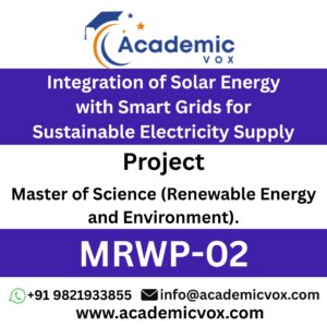 Integration of Solar Energy with Smart Grids for Sustainable Electricity Supply-- MRWP-02