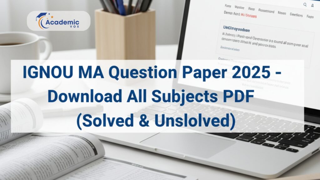 IGNOU MA Question Paper 2025 – Download All Subjects PDF (Solved & Unsolved)