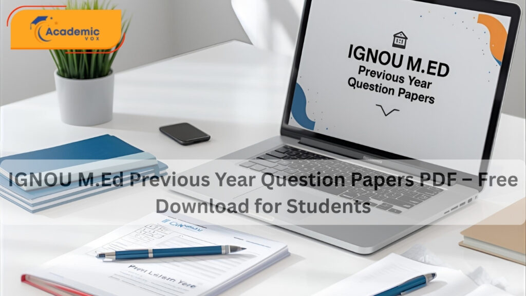 IGNOU M.Ed Previous Year Question Papers PDF – Free Download for Students