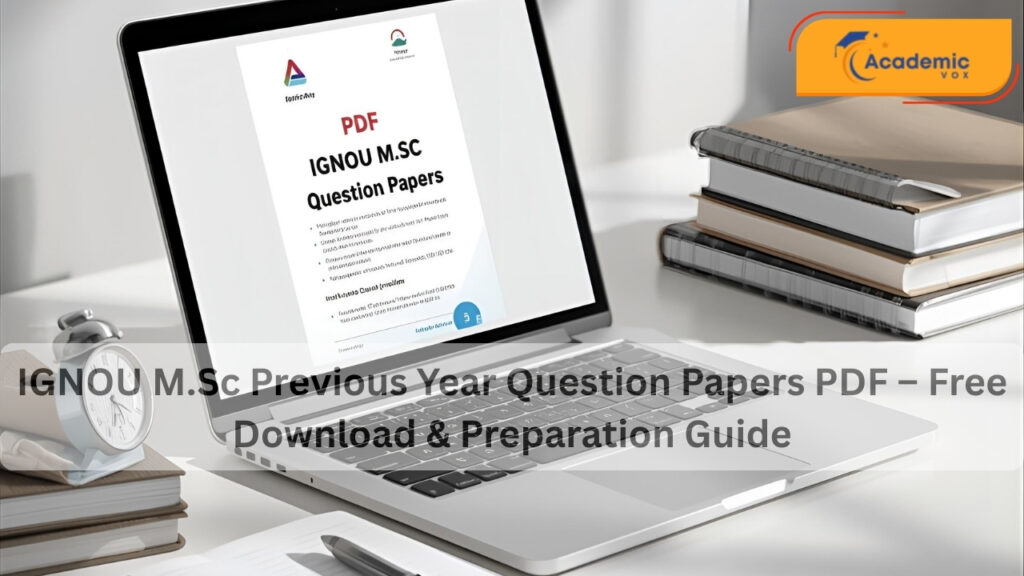IGNOU M.Sc Previous Year Question Papers PDF – Free Download & Preparation Guide