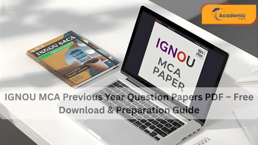 IGNOU MCA Previous Year Question Papers PDF – Free Download & Preparation Guide