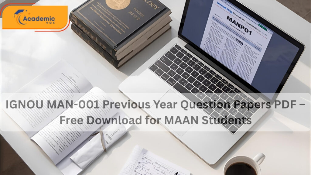 IGNOU MAN-001 Previous Year Question Papers PDF – Free Download for MAAN Students