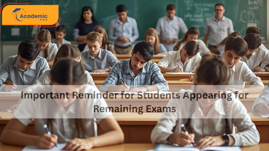 Important Reminder for Students Appearing for Remaining Exams