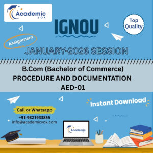 IGNOU AED-01 PROCEDURE AND DOCUMENTATION Assignment Solved Assignment (January 2026 )