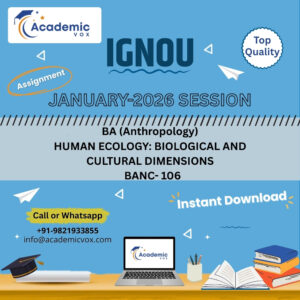 IGNOU BANC-106 Human Ecology: Biological and Cultural Dimensions(English Medium)Solved Assignment (January 2026)