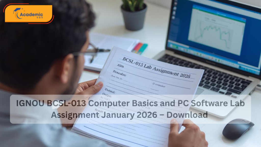 IGNOU BCSL-013 Computer Basics and PC Software Lab Assignment January 2026 – Download