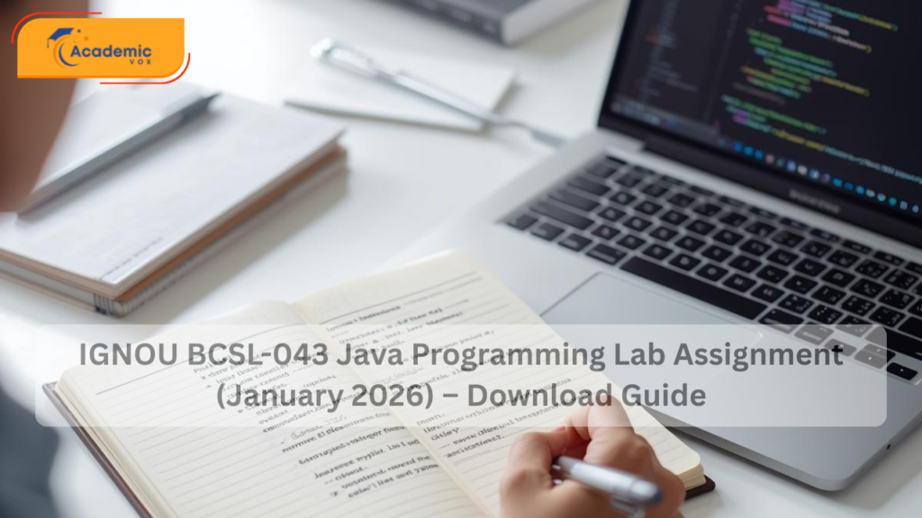 IGNOU BCSL-043 Java Programming Lab Assignment (January 2026) – Download Guide