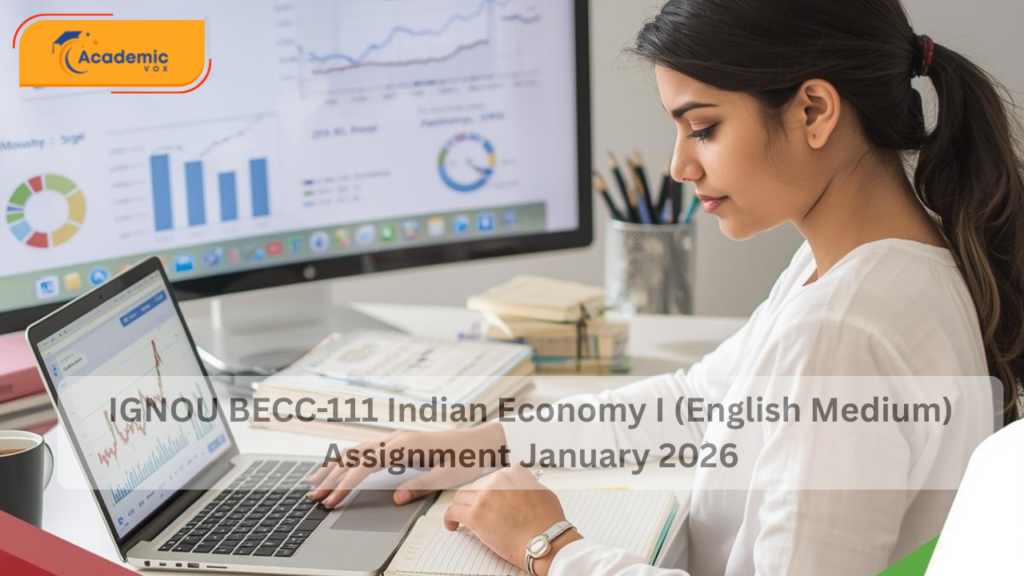 IGNOU BECC-111 Indian Economy I (English Medium) Assignment January 2026